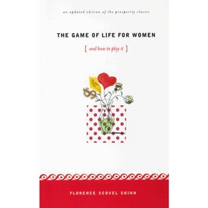 The Game of Life for Women {And How to Play It!} - by  Florence Scovel Shinn (Paperback) - 1 of 1