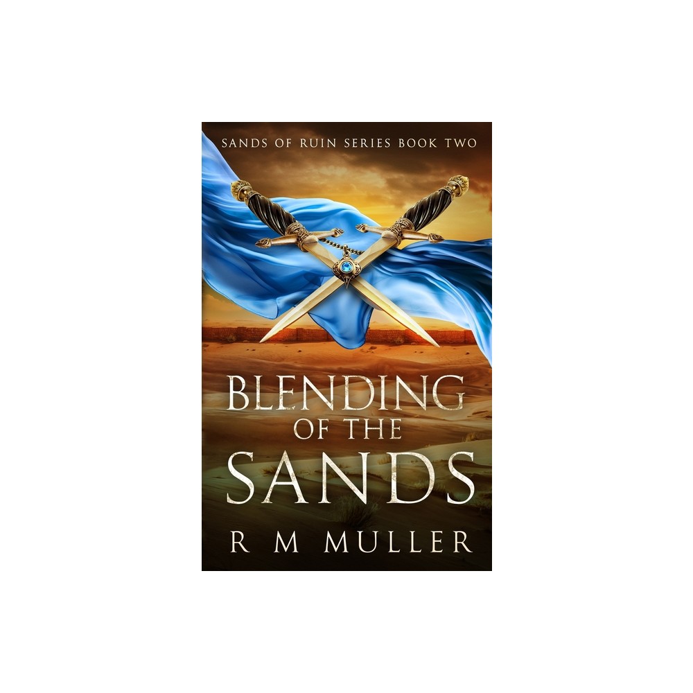 Blending of the Sands - by R M Muller (Paperback)