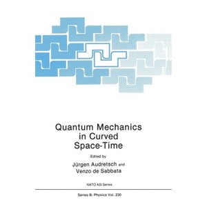 Quantum Mechanics in Curved Space-Time - (Perspectives in Vision Research) (Hardcover) - 1 of 1