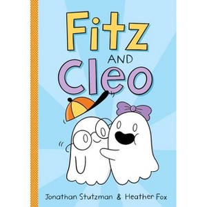 Fitz and Cleo - (Fitz and Cleo Book) by Jonathan Stutzman - 1 of 1