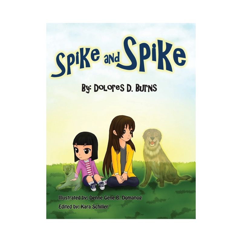 Spike and Spike - by  Dolores D Burns (Hardcover), 1 of 2