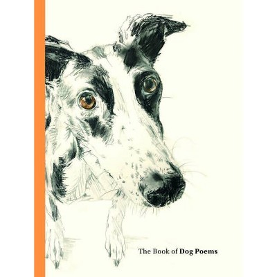 The Book of Dog Poems - by  Ana Sampson (Hardcover)