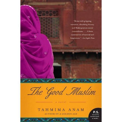 The Good Muslim - (P.S.) by  Tahmima Anam (Paperback)