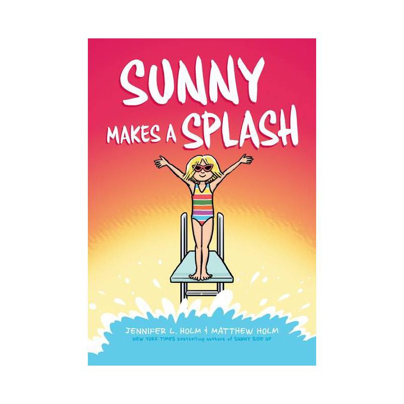 Sunny Makes a Splash: A Graphic Novel (Sunny #4) - by  Jennifer L Holm (Hardcover), 1 of 2