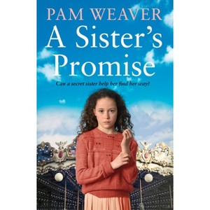 A Sister's Promise - by  Pam Weaver (Paperback) - 1 of 1