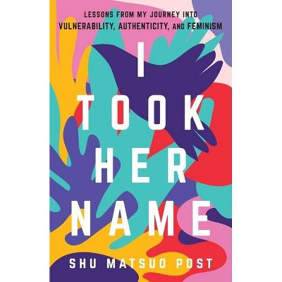 I Took Her Name - by  Shu Matsuo Post (Paperback)