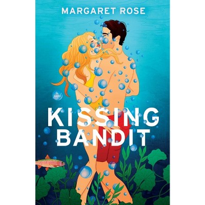 Kissing Bandit - by  Margaret Rose (Paperback)