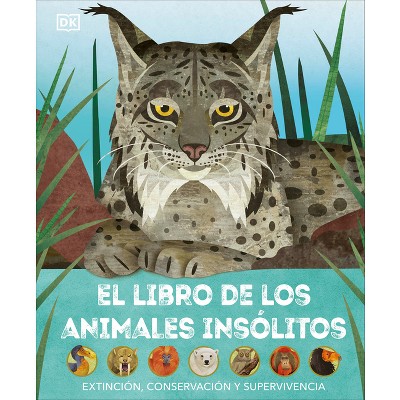 El Libro de Los Animales Insólitos (Animals Lost and Found) - by  Jason Bittel (Hardcover)
