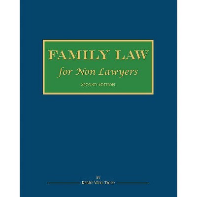 Family Law for Non-Lawyers - 2nd Edition by  Kerry Weil Tripp (Paperback)