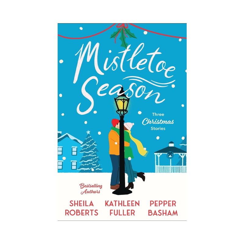 Mistletoe Season - by  Sheila Roberts & Kathleen Fuller & Pepper Basham (Paperback), 1 of 2