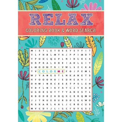 Relax Coloring Book & Word Search - by  Editors of Thunder Bay Press (Paperback)