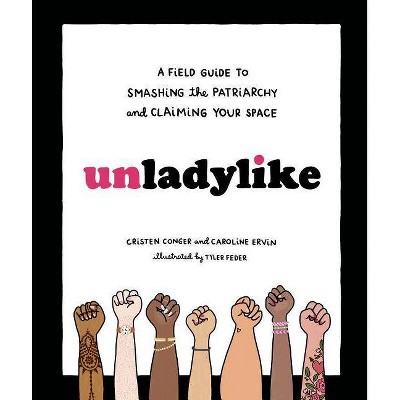 Unladylike - by  Cristen Conger & Caroline Ervin (Hardcover)