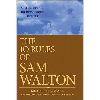 The 10 Rules of Sam Walton - by  Michael Bergdahl (Paperback)