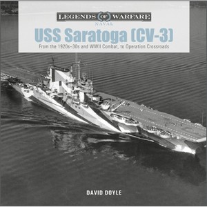 USS Saratoga (CV-3) - (Legends of Warfare: Naval) by  David Doyle (Hardcover) - 1 of 1