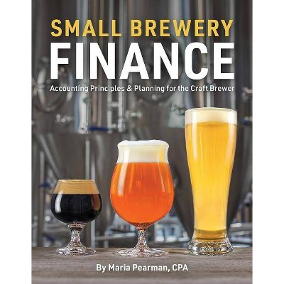  Small Brewery Finance - by  Maria Pearman (Paperback) 