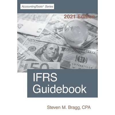 IFRS Guidebook - by  Steven M Bragg (Paperback)