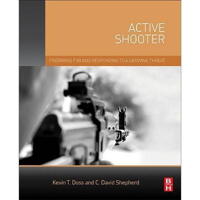 Active Shooter - by  Kevin Doss & Charles Shepherd (Paperback)