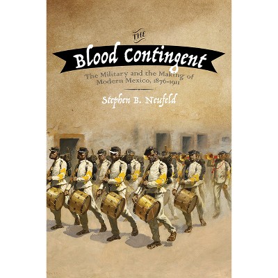 The Blood Contingent - by  Stephen B Neufeld (Paperback)