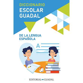 Diccionario Escolar Guadal de la Lengua Española / Guadal Spanish Dictionary - by  Varios Autores (Paperback)