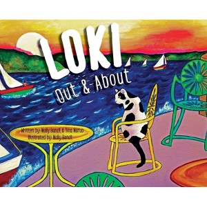 Loki Out & About - by  Molly Bandt & Tina Murua (Hardcover) - 1 of 1