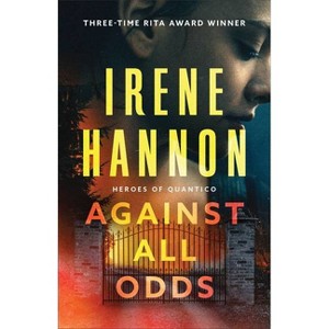 Against All Odds - (Heroes of Quantico) by  Irene Hannon (Paperback) - 1 of 1