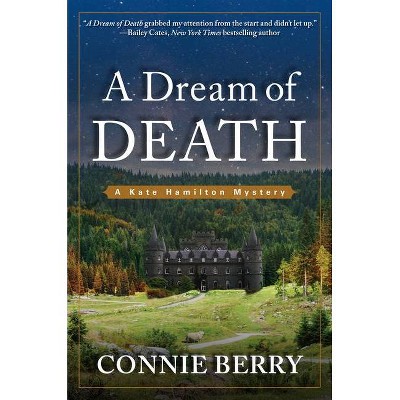 A Dream of Death - (A Kate Hamilton Mystery) by  Connie Berry (Hardcover)