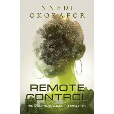 Remote Control - by  Nnedi Okorafor (Hardcover)