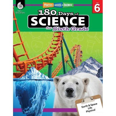 180 Days of Science for Sixth Grade - (180 Days of Practice) by  Bebra Bayne & Lauren Homayoun (Paperback)