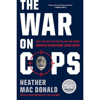 The War on Cops - by  Heather Mac Donald (Paperback)