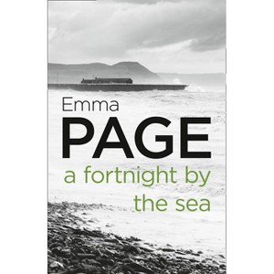 A Fortnight by the Sea - by  Emma Page (Paperback) - 1 of 1