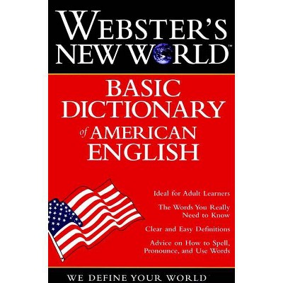 Webster's New World Basic Dictionary of American English - by  The Editors of the Webster's New Wo & Staff of Webster's New World Dictio (Paperback)