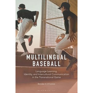 Multilingual Baseball - by  Brendan H O'Connor (Hardcover) - 1 of 1