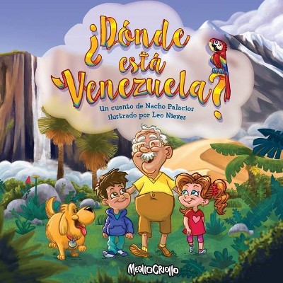 Donde esta Venezuela? - (¿dónde Está Venezuela?) by  Nacho Palacios (Paperback)