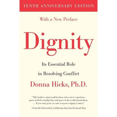 Dignity - by  Donna Hicks (Paperback)