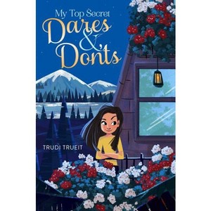 My Top Secret Dares & Don'ts - (Mix) by  Trudi Trueit (Hardcover) - 1 of 1