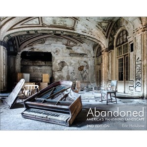 Abandoned, 2nd Edition - by  Eric Holubow (Hardcover) - 1 of 1