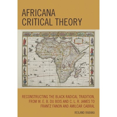 Africana Critical Theory - by  Reiland Rabaka (Paperback)