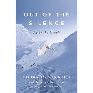 Out of the Silence - by  Eduardo Strauch & Mireya Soriano (Paperback) - 1 of 1