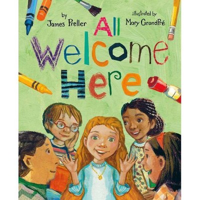 All Welcome Here - by  James Preller (Hardcover)