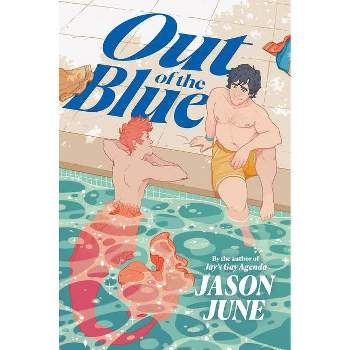 Out of the Blue - by  Jason June (Hardcover)