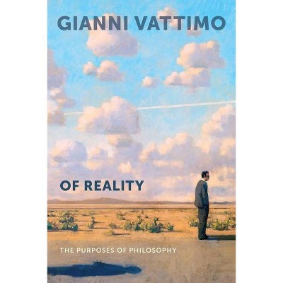 Of Reality - by  Gianni Vattimo (Paperback)