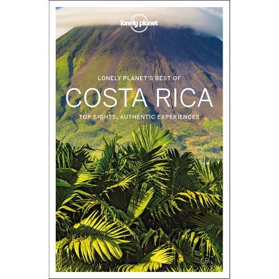 Lonely Planet Best of Costa Rica 3 - (Travel Guide) 3rd Edition by  Jade Bremner & Ashley Harrell & Brian Kluepfel & Mara Vorhees (Paperback)