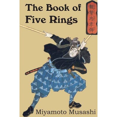 The Book of Five Rings - by  Miyamoto Musashi (Paperback)