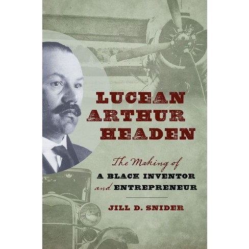 Lucean Arthur Headen - by Jill D Snider (Hardcover)