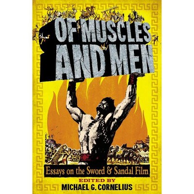 Of Muscles and Men - by  Michael G Cornelius (Paperback)