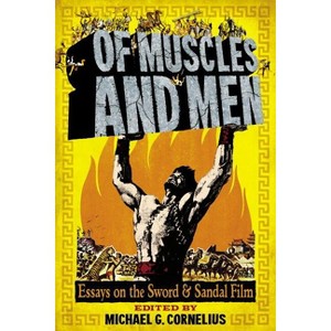 Of Muscles and Men - by  Michael G Cornelius (Paperback) - 1 of 1
