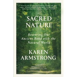 Sacred Nature - by  Karen Armstrong (Paperback) - 1 of 1