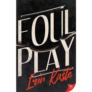 Foul Play - by  Erin Kaste (Paperback) - 1 of 1