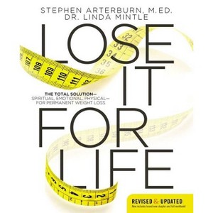Lose It for Life - by  Stephen Arterburn & Linda Mintle (Paperback) - 1 of 1