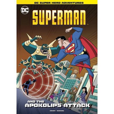 Superman and the Apokolips Attack - (DC Super Hero Adventures) by  Ivan Cohen (Paperback)